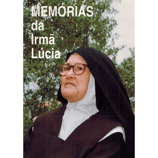 MEMÓRIAS DA IRMÃ LÚCIA - vol 1
