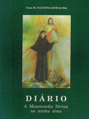 DIÁRIO - A misericórdia divina na minha alma