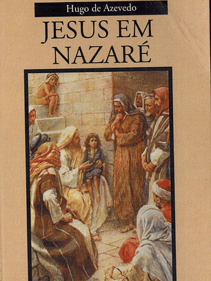 JESUS EM NAZARÉ