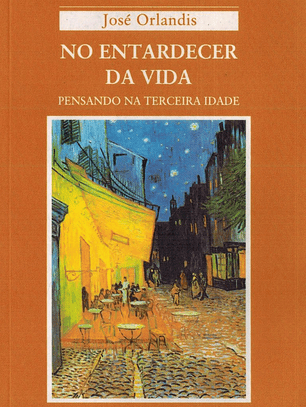 NO ENTARDECER DA VIDA 