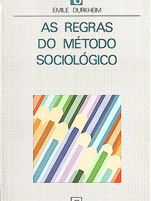 AS REGRAS DO MÉTODO SOCIOLÓGICO