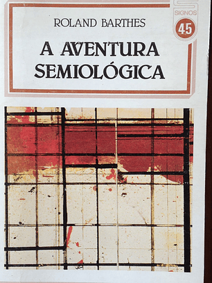 A AVENTURA SEMIOLÓGICA