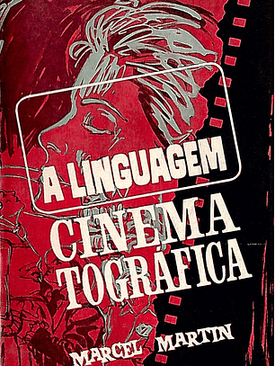 A LINGUAGEM CINEMATOGRÁFICA
