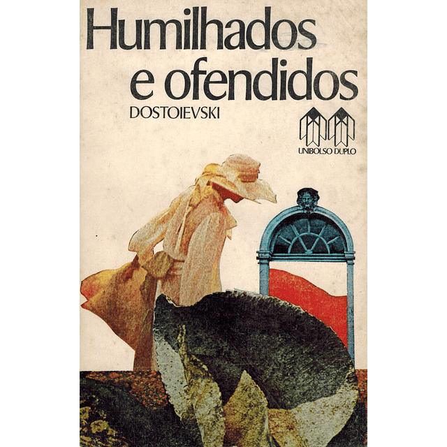 HUMILHADOS E OFENDIDOS 