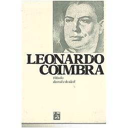 LEONARDO COIMBRA - FILÓSOFO DO REAL E DO IDEAL