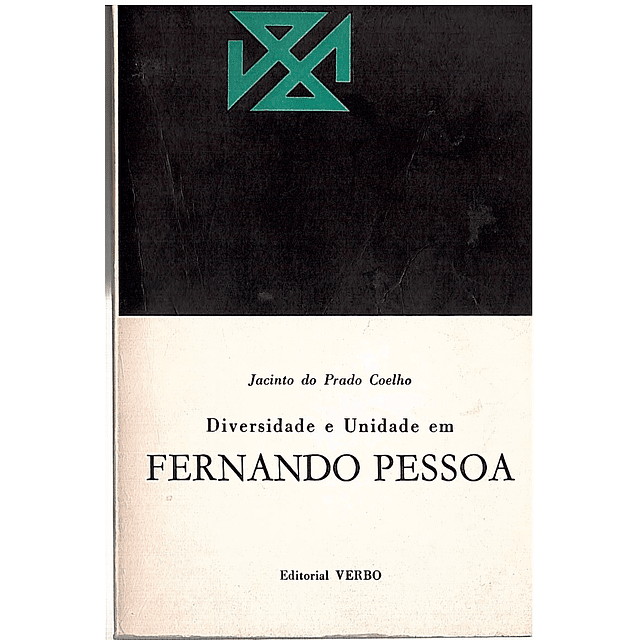 DIVERSIDADE E UNIDADE EM FERNANDO PESSOA