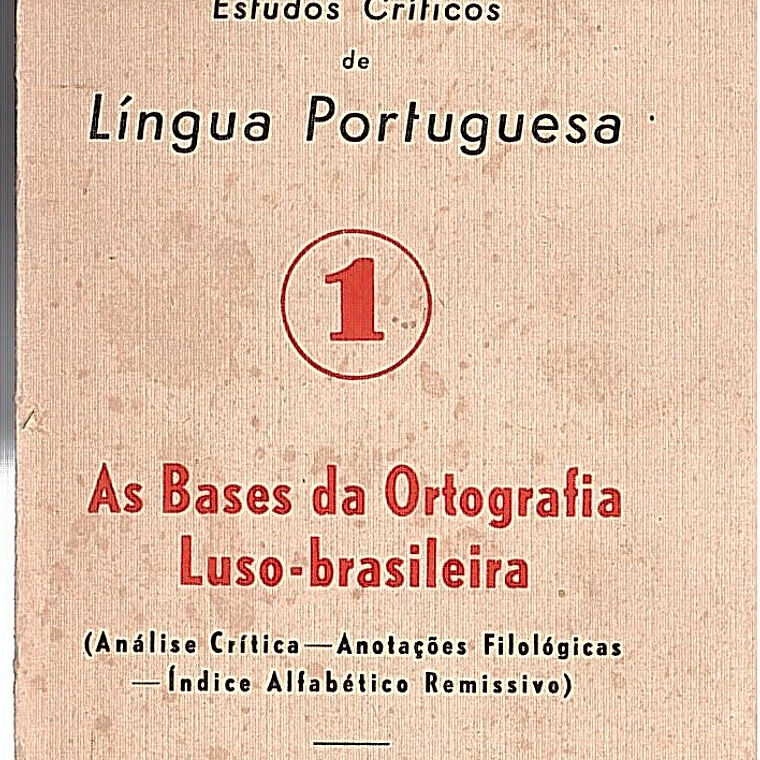 As bases da ortografia luso-brasileira 1