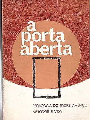 A porta aberta pedagogia do padre américo