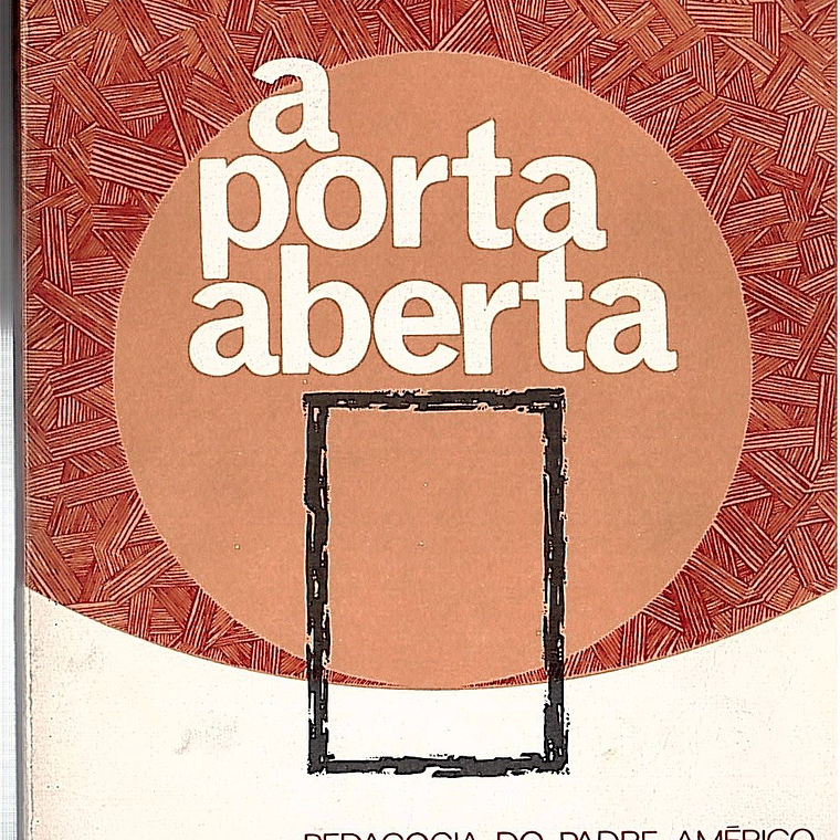A porta aberta pedagogia do padre américo 1