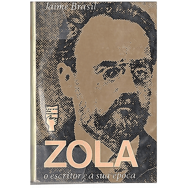 Zola o escritor e a sua época