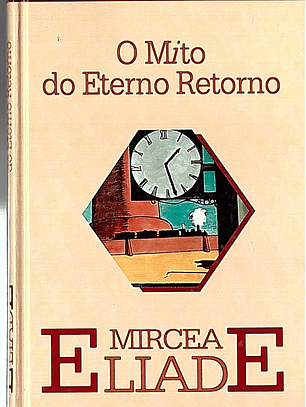 O mito do eterno retorno