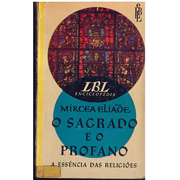 O Sagrado e o Profano - A essência das religiões