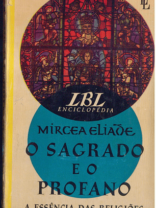 O Sagrado e o Profano - A essência das religiões