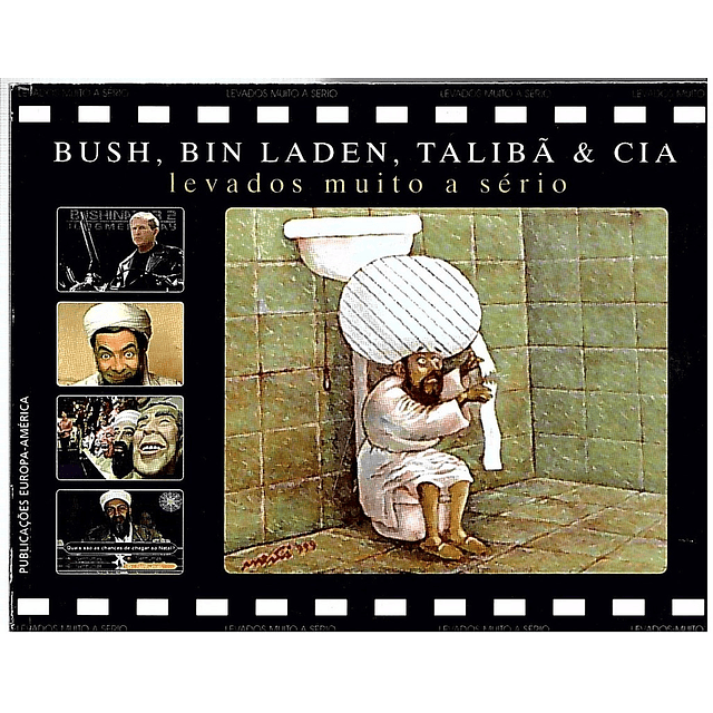 Bush, Bin Laden, Talibã e Cia