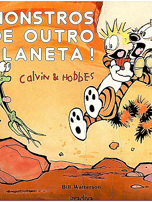 Monstros de outro planeta Calvin & Hobbes
