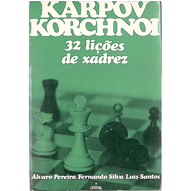 32 lições de xadrez - Karpov korchnoi