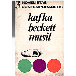 3 novelistas contemporâneos Kafka, Beckett, Musil
