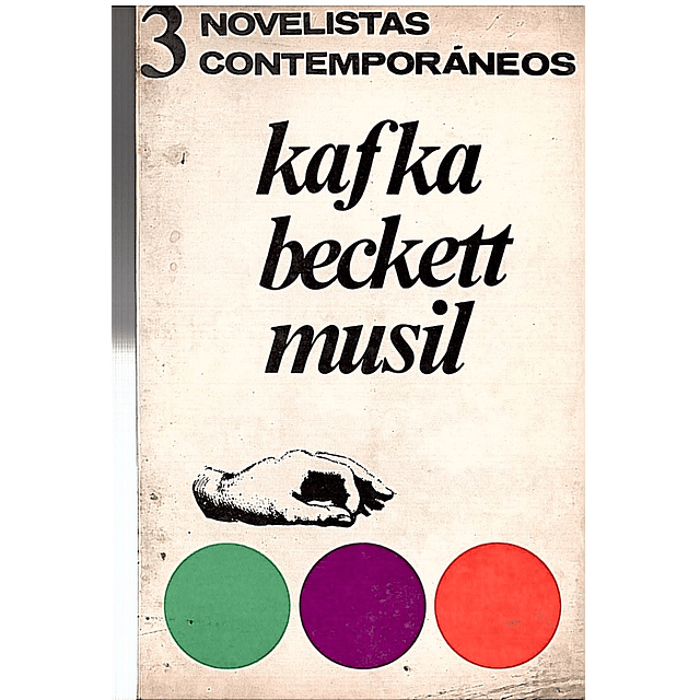 3 novelistas contemporâneos Kafka, Beckett, Musil