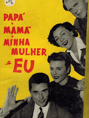 PAPÁ, MAMÃ, MINHA MULHER E EU