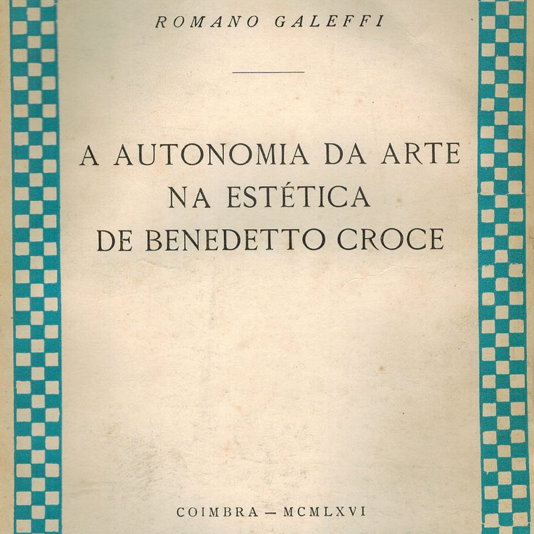 A AUTONOMIA DA ARTE NA ESTÉTICA DE BENEDETTO CROCE 1