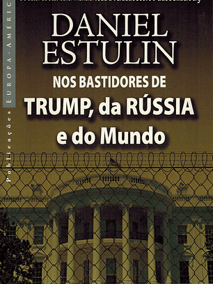 NOS BASTIDORES DE TRUMP, DA RÚSSIA E DO MUNDO