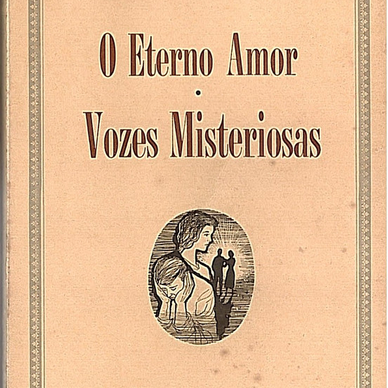 O eterno amor, Vozes misteriosas 1