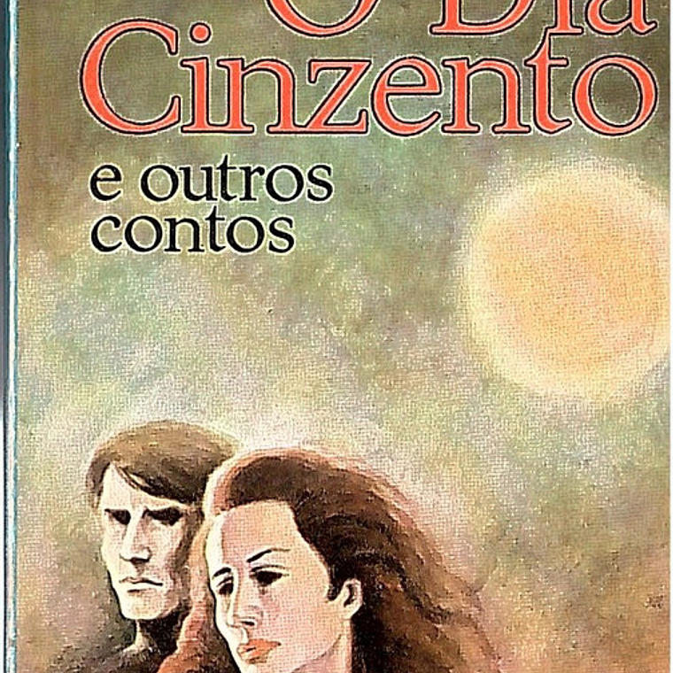 O dia cinzento e outros contos 1