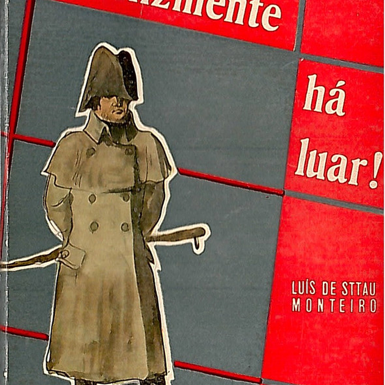 Felizmente há luar 1