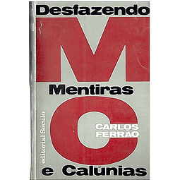 Desfazendo mentiras e calunias