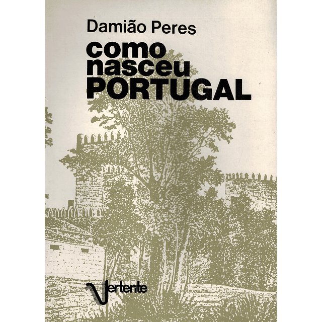 Como nasceu Portugal