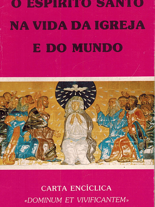O Espírito Santo na vida da Igreja e do mundo