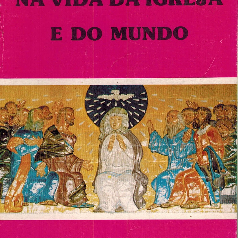 O Espírito Santo na vida da Igreja e do mundo 1
