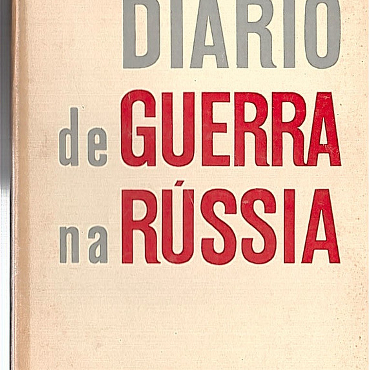 Diário de guerra na Rússia 1