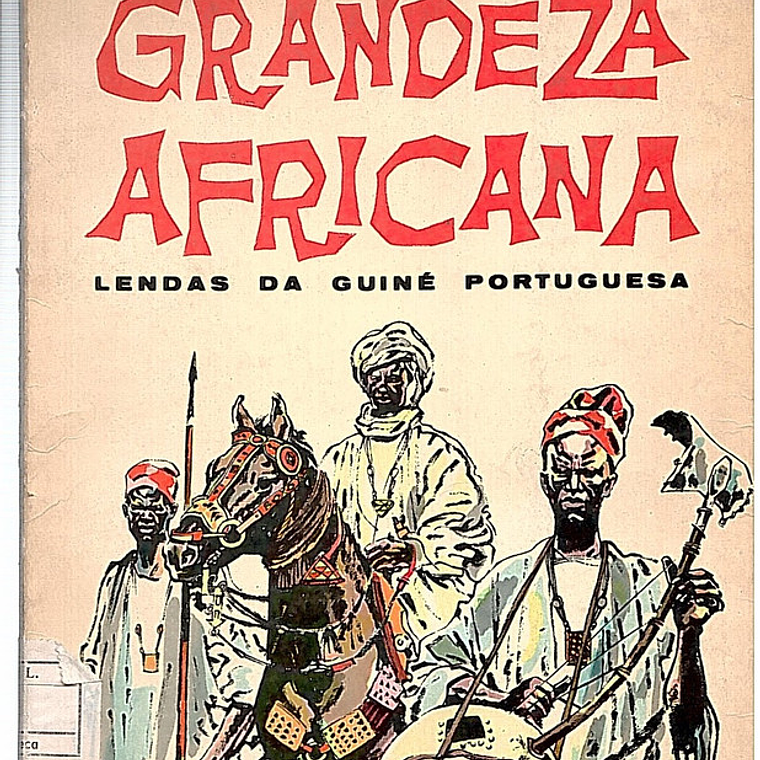 Grandeza africana lendas da guiné portuguesa 1
