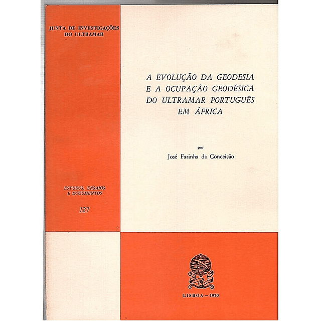 A evolução da geodesia e a ocupação geodésica do ultramar português em África