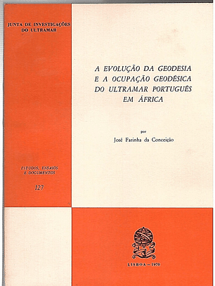 A evolução da geodesia e a ocupação geodésica do ultramar português em África
