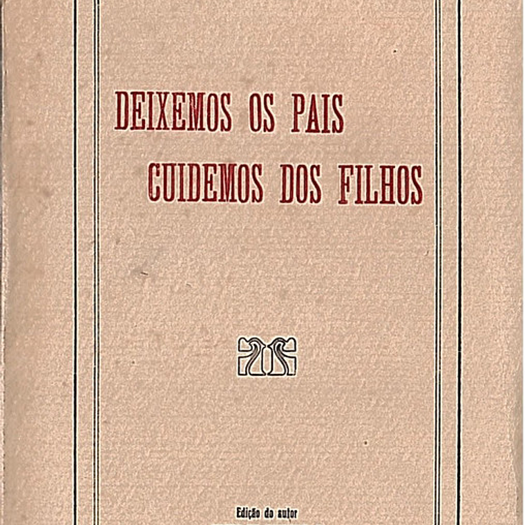 Deixemos os pais cuidemos dos filhos 1