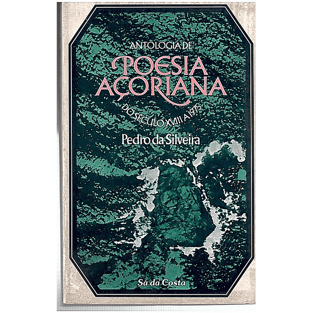 Antologia poesia açoriana do século XVII a 1975