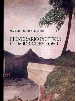 Itinerário Poético de Rodrigues Lobo