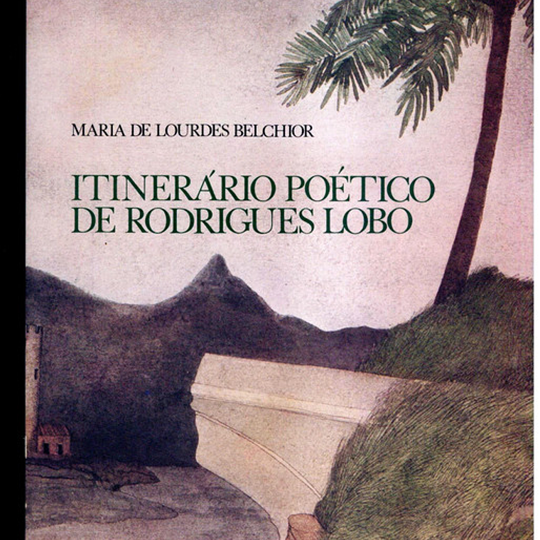 Itinerário Poético de Rodrigues Lobo 1