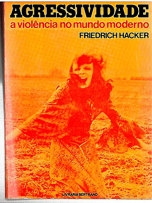 Agressividade a violência no mundo moderno
