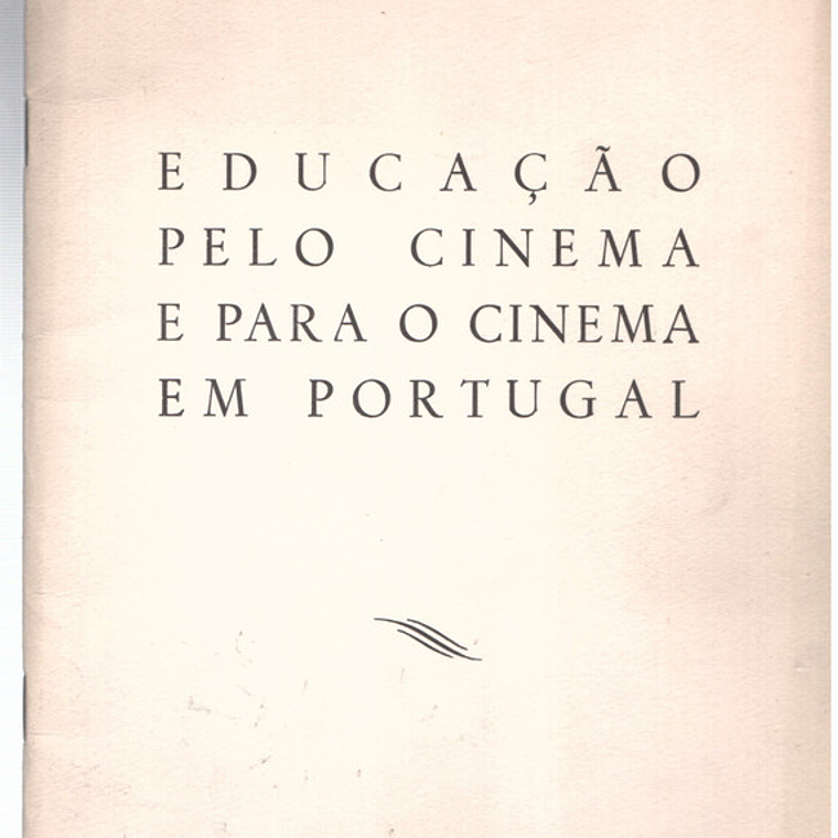 Educação pelo cinema e para o cinema em Portugal 1