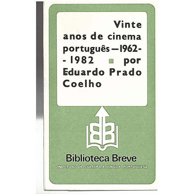 VINTE ANOS DE CINEMA PORTUGUÊS — 1962-1982
