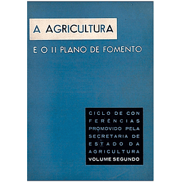 A agricultura e o II plano de fomento - Volume 2