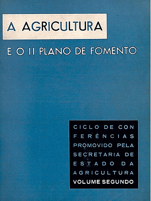 A agricultura e o II plano de fomento - Volume 2
