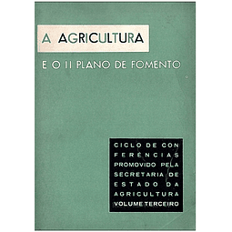 A agricultura e o II plano de fomento - Volume 3