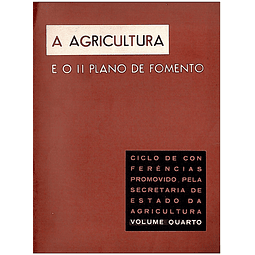 A agricultura e o II plano de fomento - Volume 4