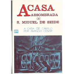 A casa assombrada de S. Miguel de Seide