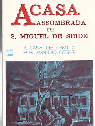 A casa assombrada de S. Miguel de Seide