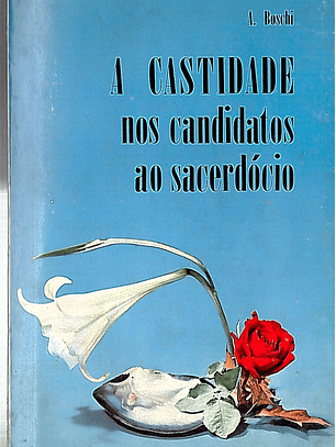 A castidade nos candidatos ao sacerdócio